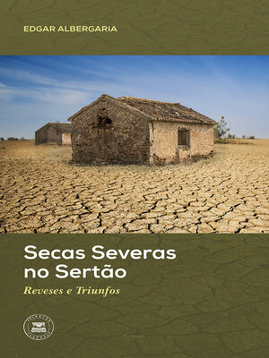 cover image of Secas Severas no Sertão--Reveses e Triunfos